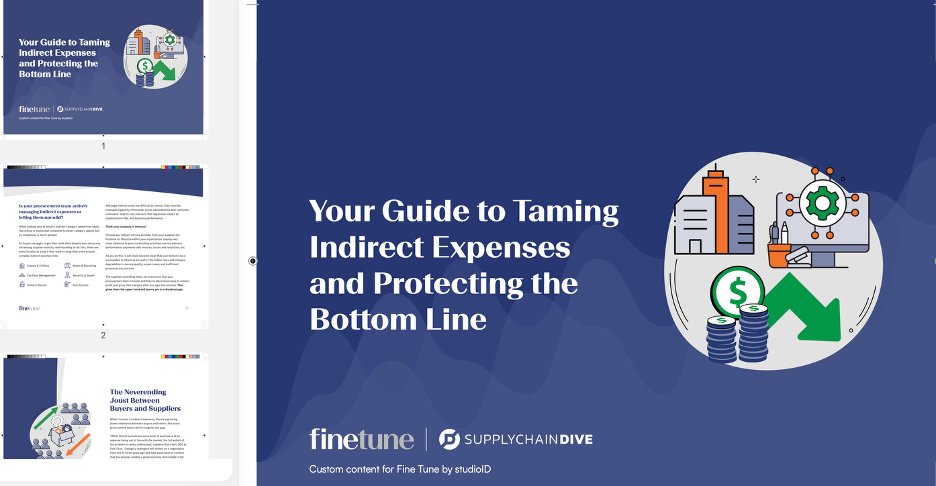 Fine Tune and SupplyChainDive co-branded guide titled Your Guide to Taming Indirect Expenses and Protecting the Bottom Line.